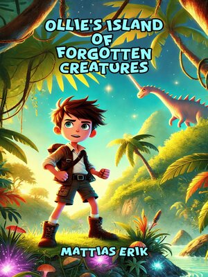 cover image of Ollie's Island of Forgotten Creatures